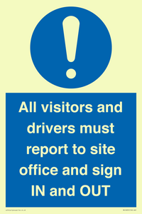 All visitors and drivers must report to site office and sign IN and OUT
